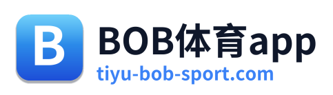 BOB体育app